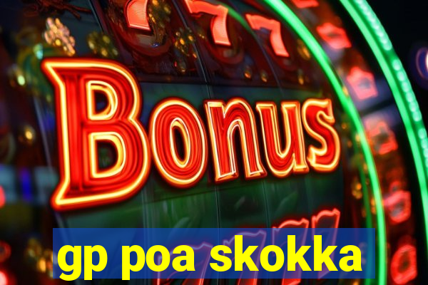 gp poa skokka